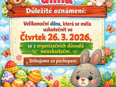 Důležité upozornění - Velikonoční dílna